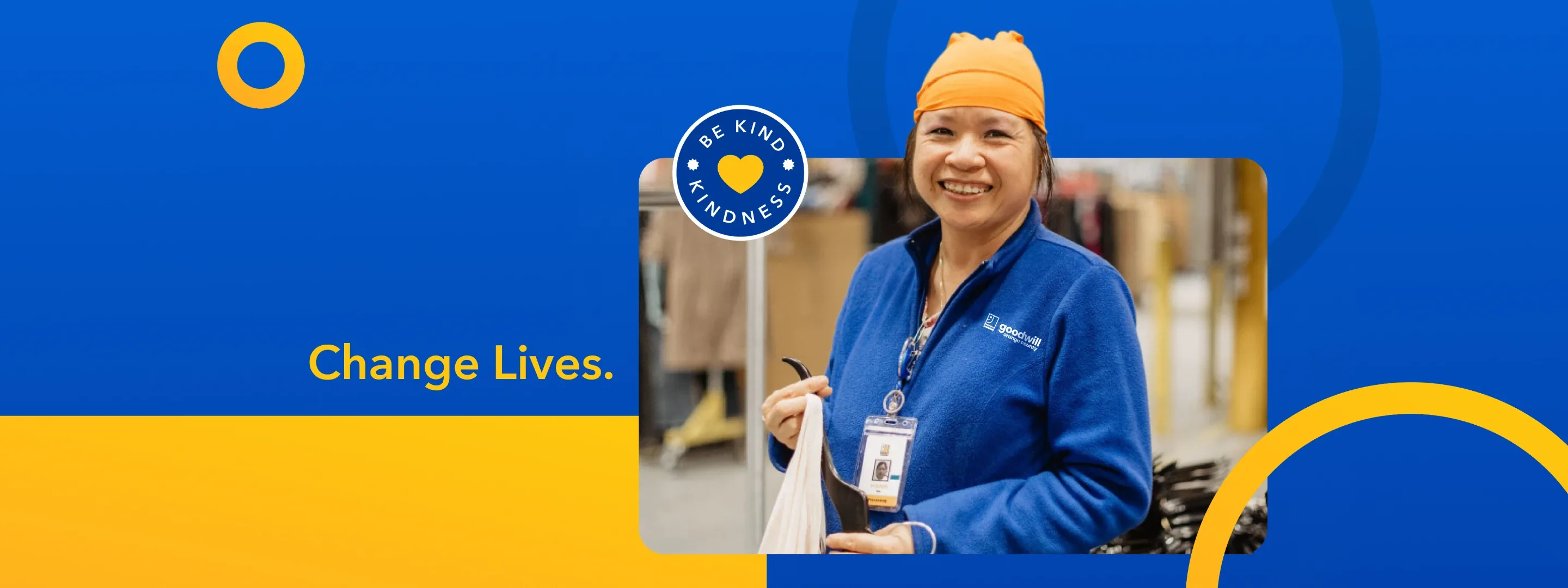 Goodwill of Orange County banner, “Change Lives.”, with a smiling team member in a blue jacket
