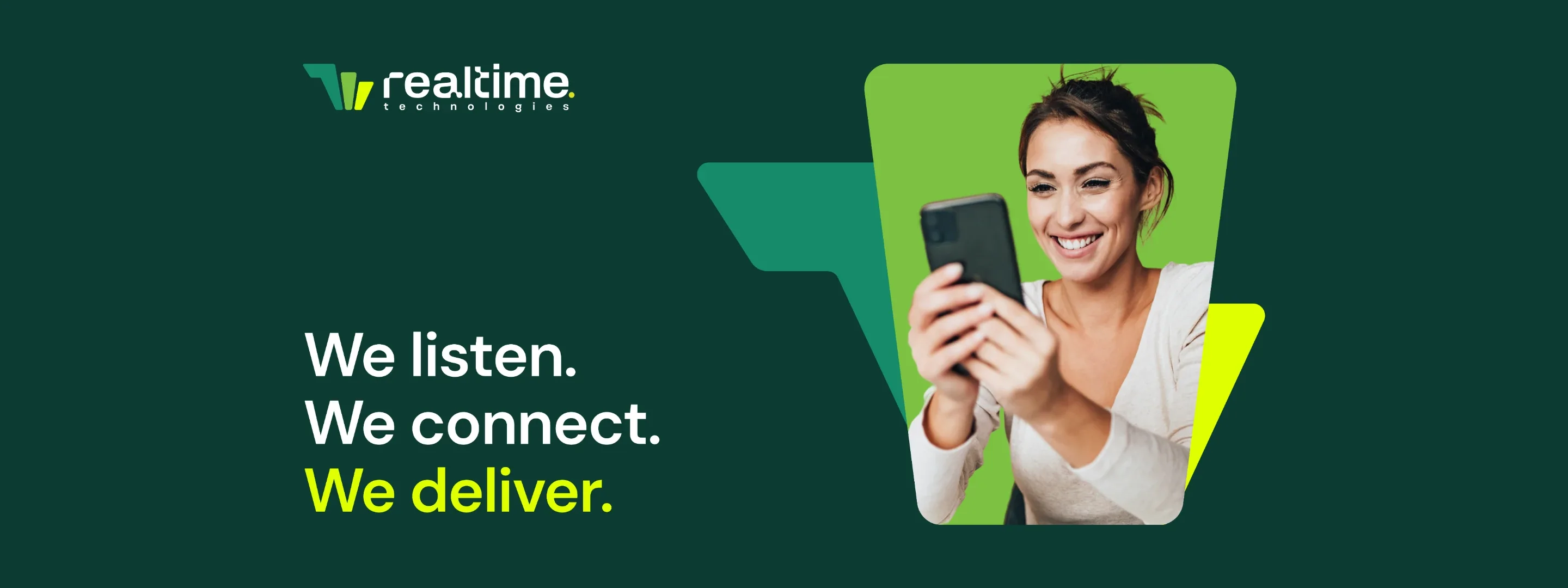 Realtime banner, “We listen. We connect. We deliver.”, with a smiling woman holding a phone